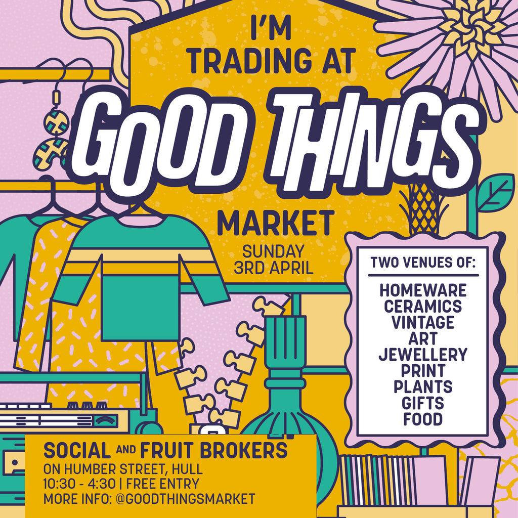 EVENTS - Good Things Market - this weekend!
